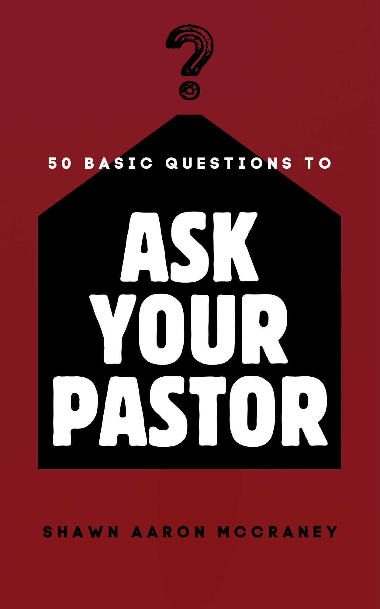 Cover of Fifty Basic Questions to Ask Your Pastor
