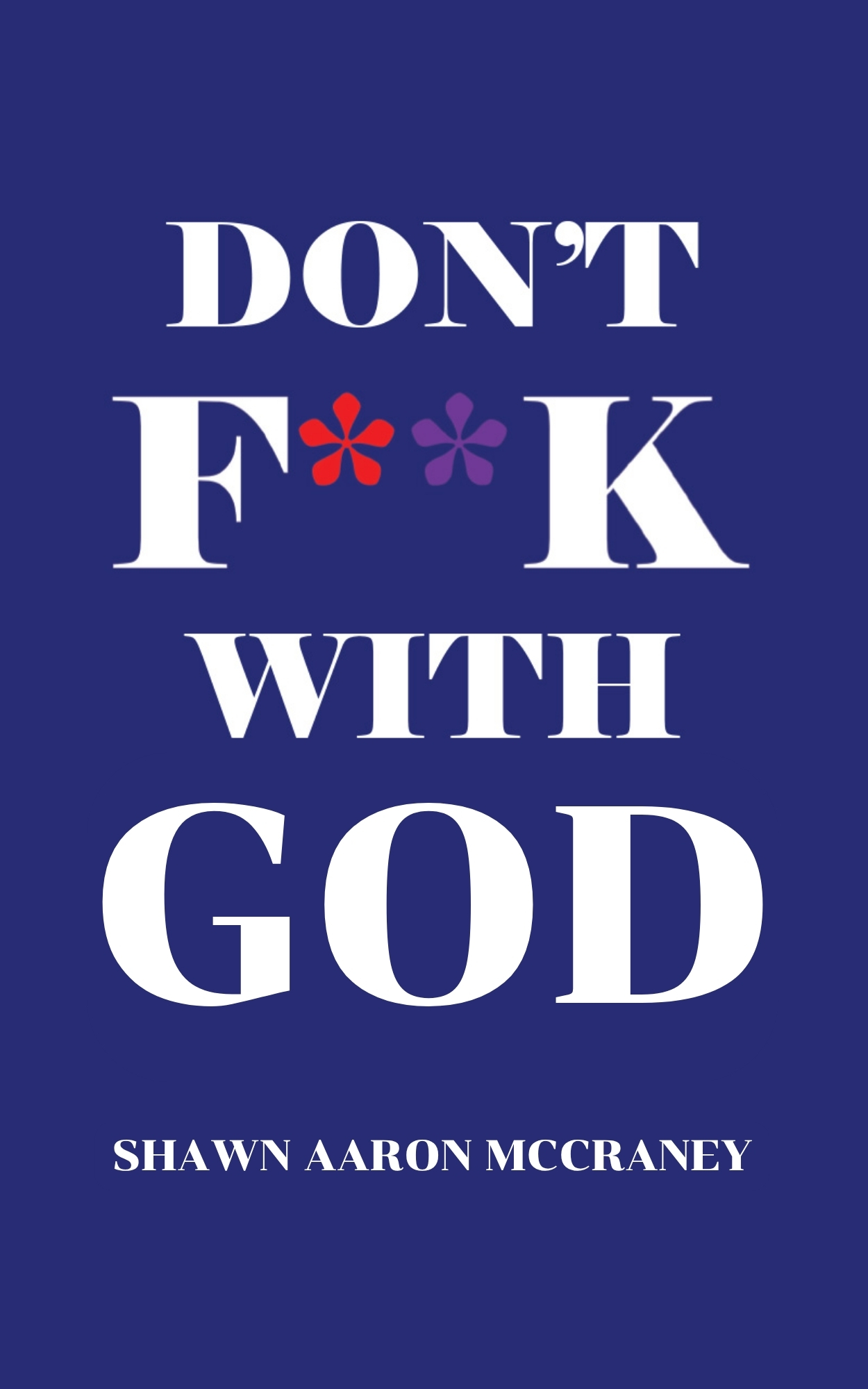 Don't F**k With God — book cover