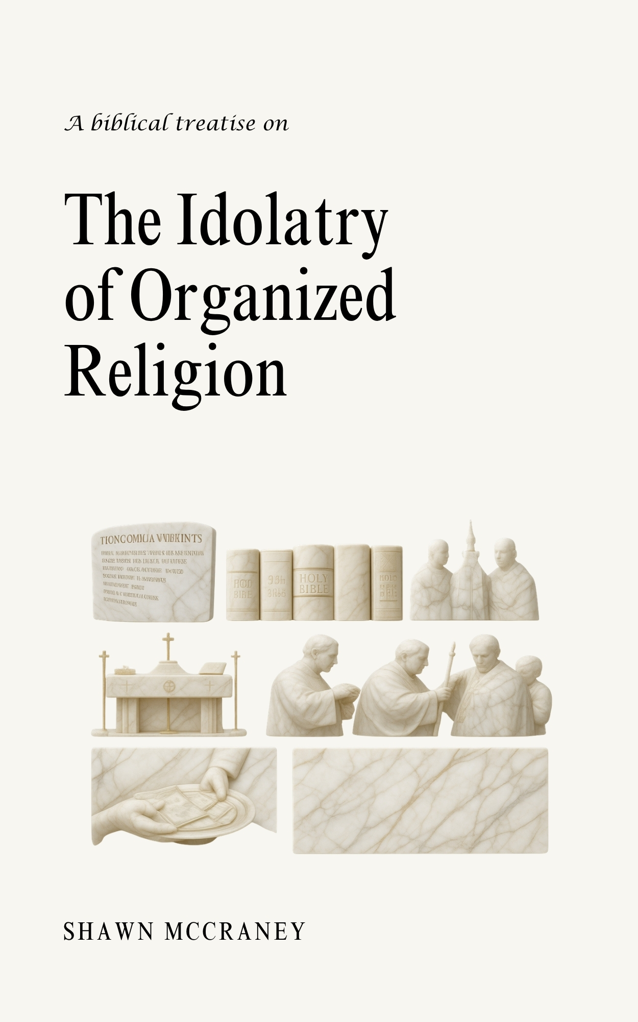 Cover of The Idolatry of Organized Religion