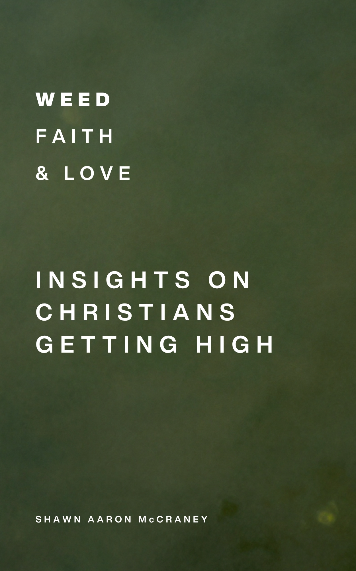 Cover of Weed, Faith and Love