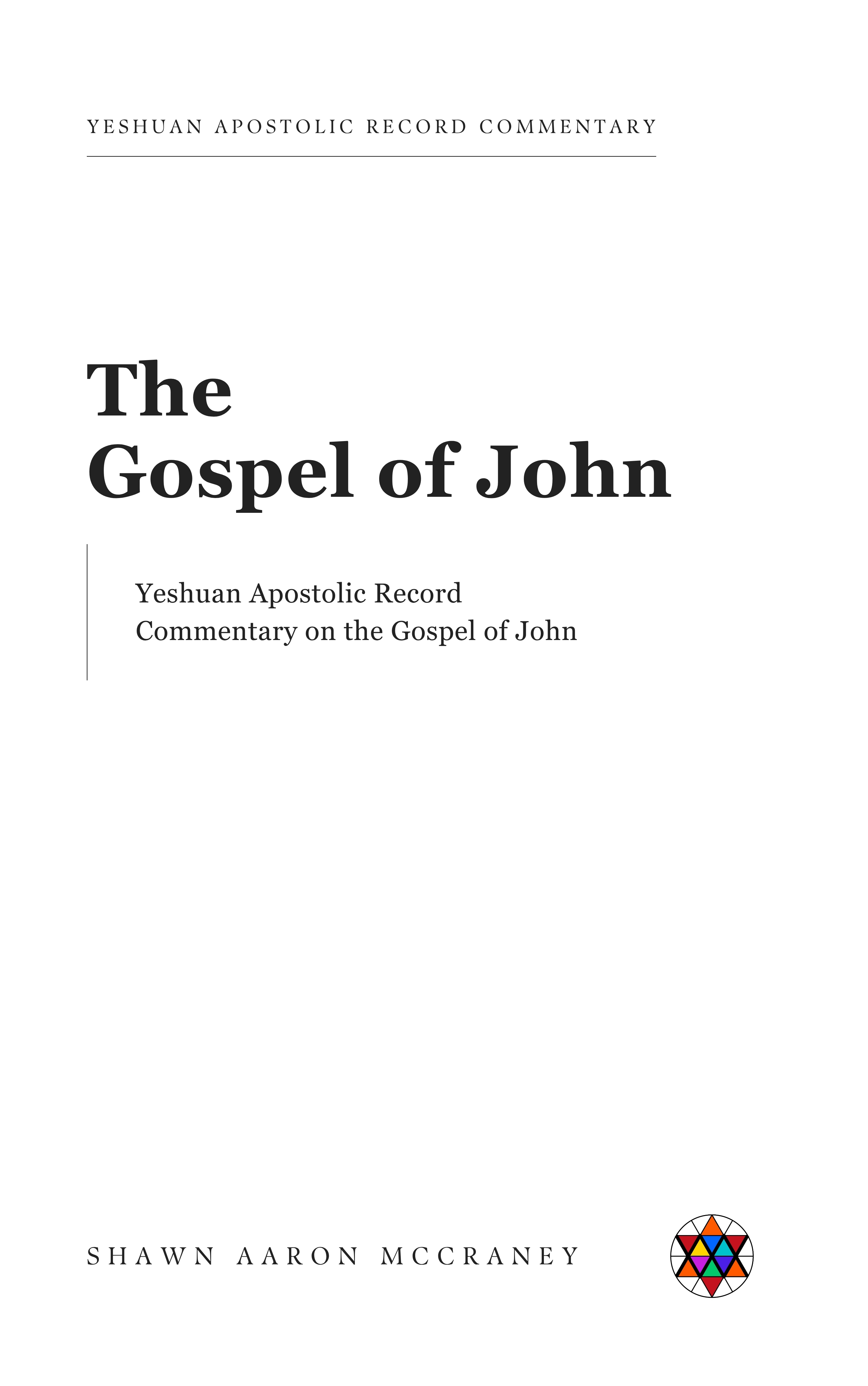 The Gospel of John Apostolic Record Commentary