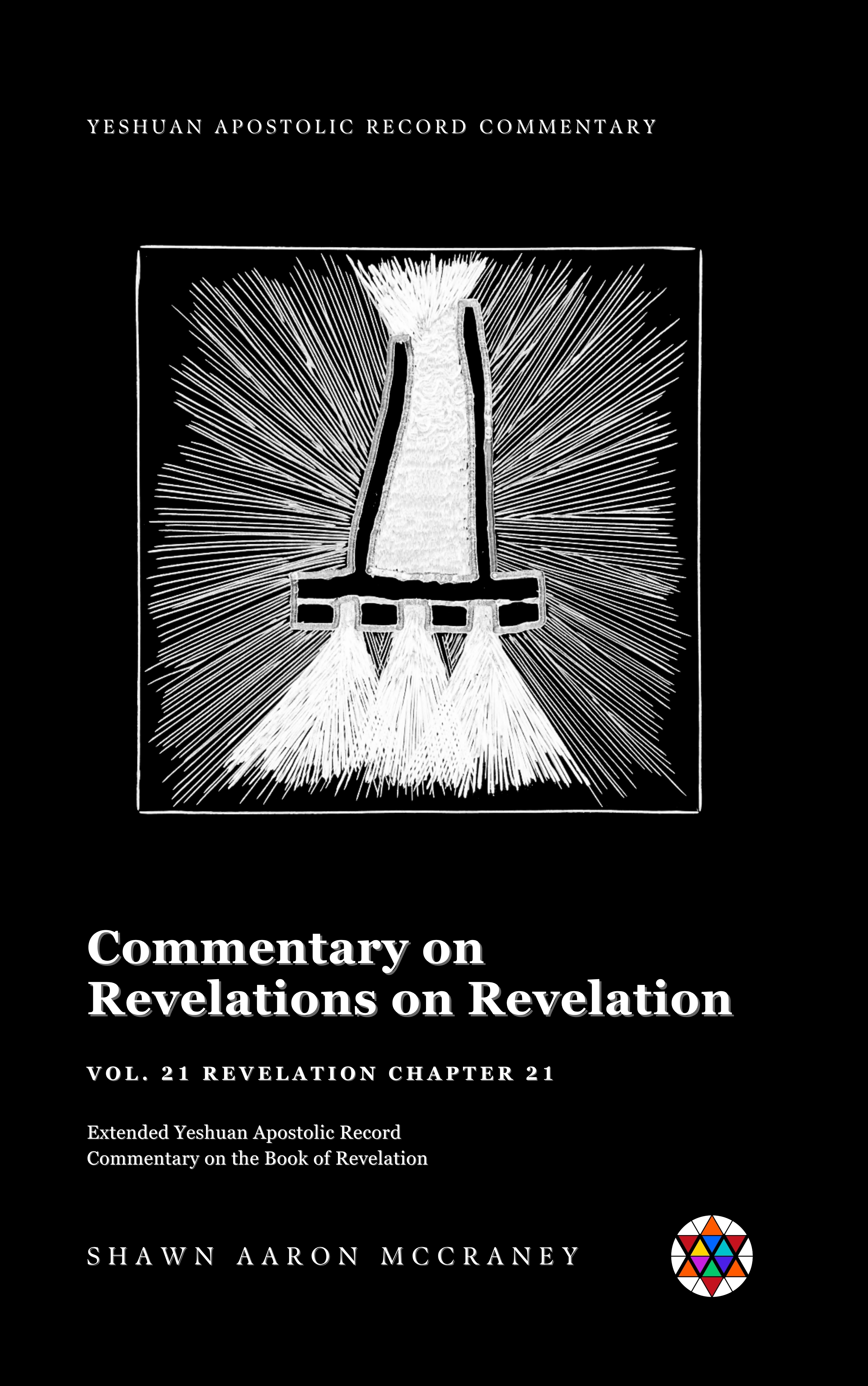 Revelation Chapter 21 Commentary — Expanded Yeshuan Apostolic Record Commentary on the Book of Revelation — book cover
