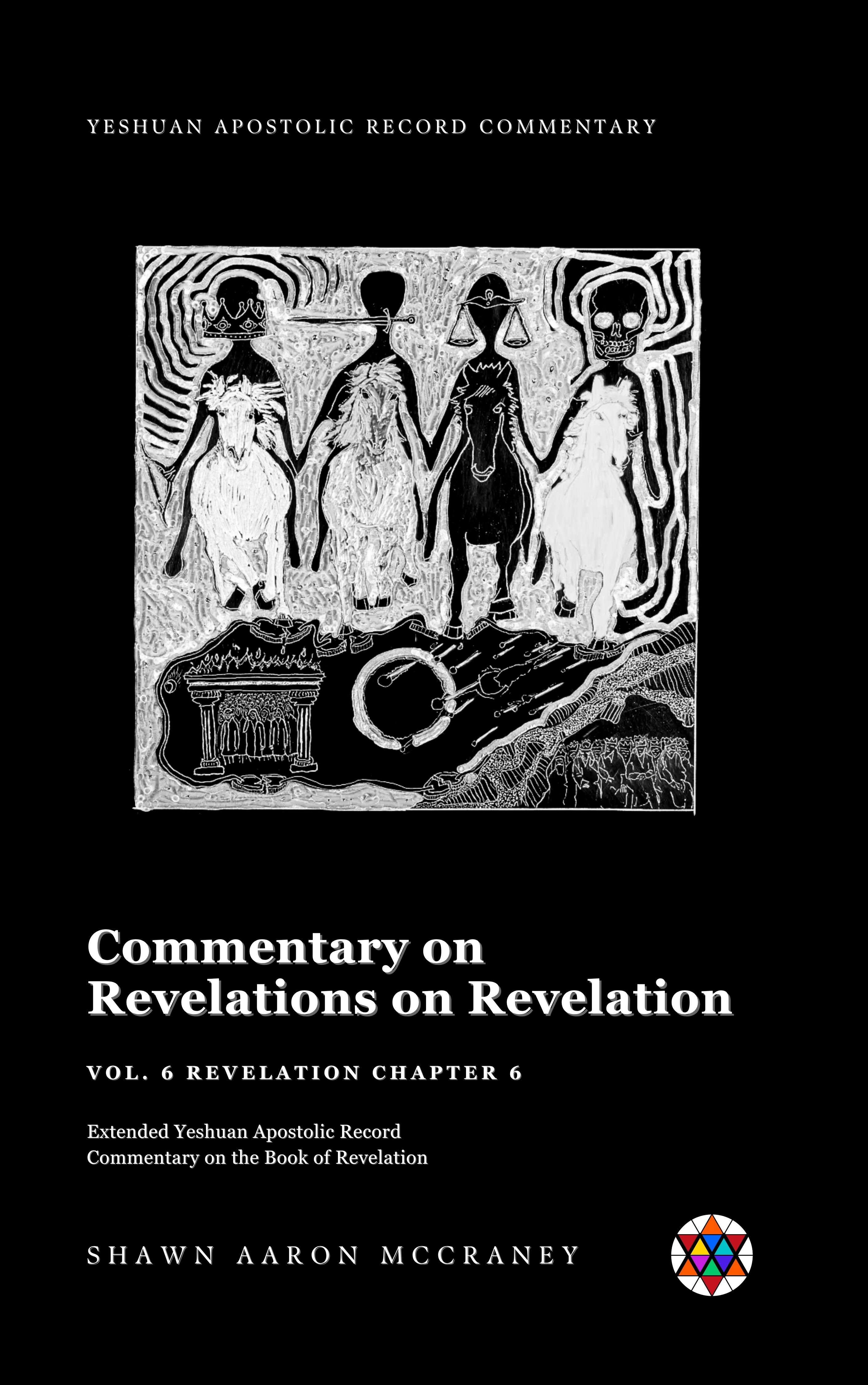 Revelation Chapter 6 Commentary — Expanded Yeshuan Apostolic Record Commentary on the Book of Revelation — book cover