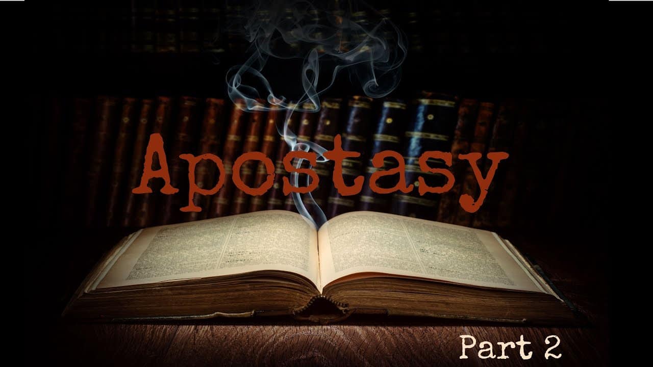 The Apostasy - Part 2