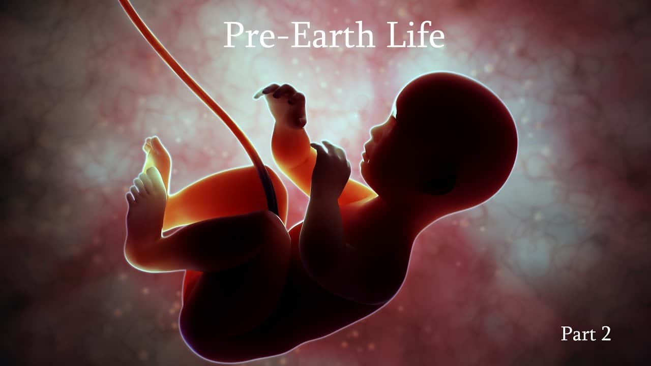 Pre-Earth Life - Part 2