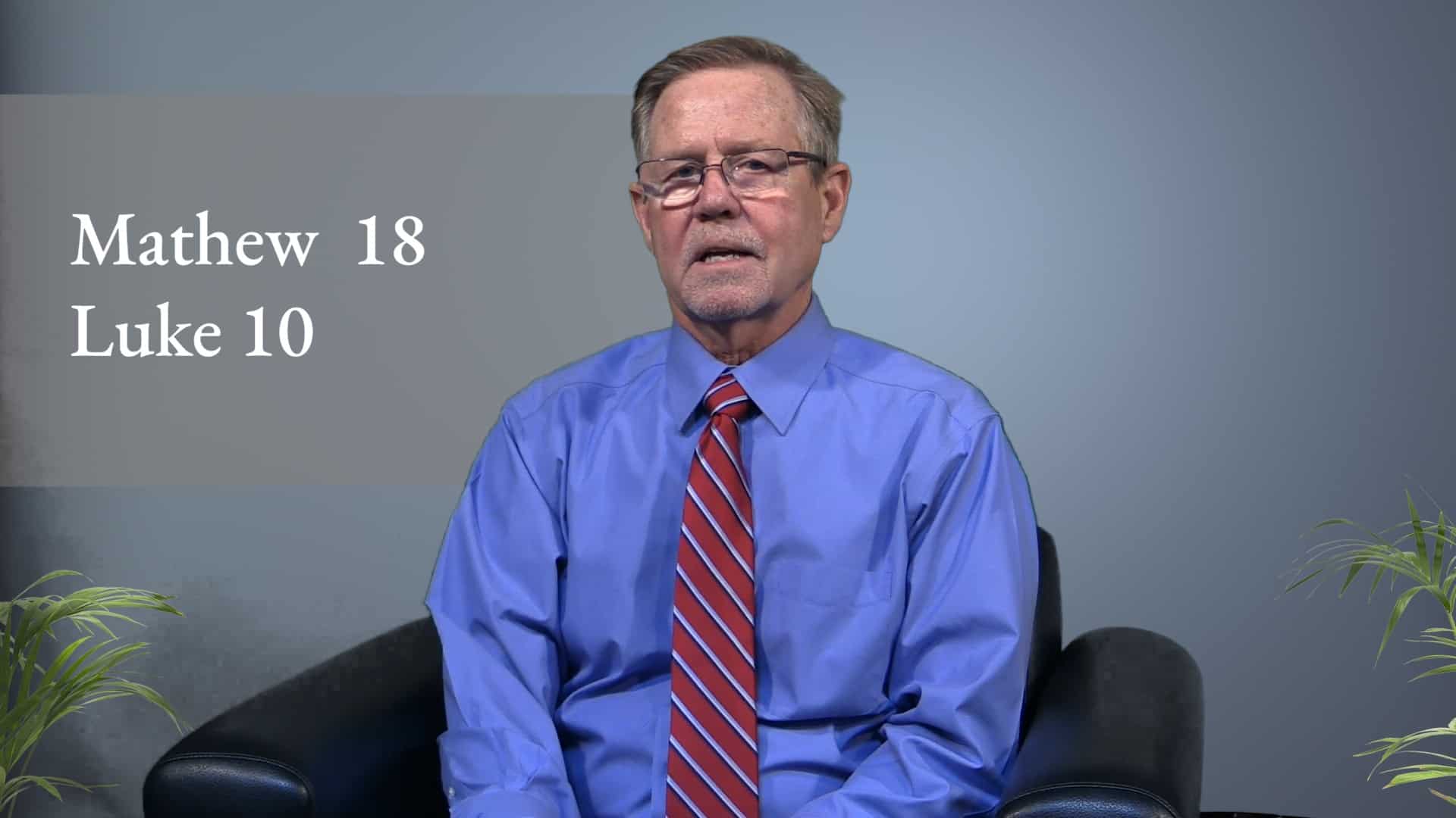 Matthew 18; Luke 10 - Come Follow Me