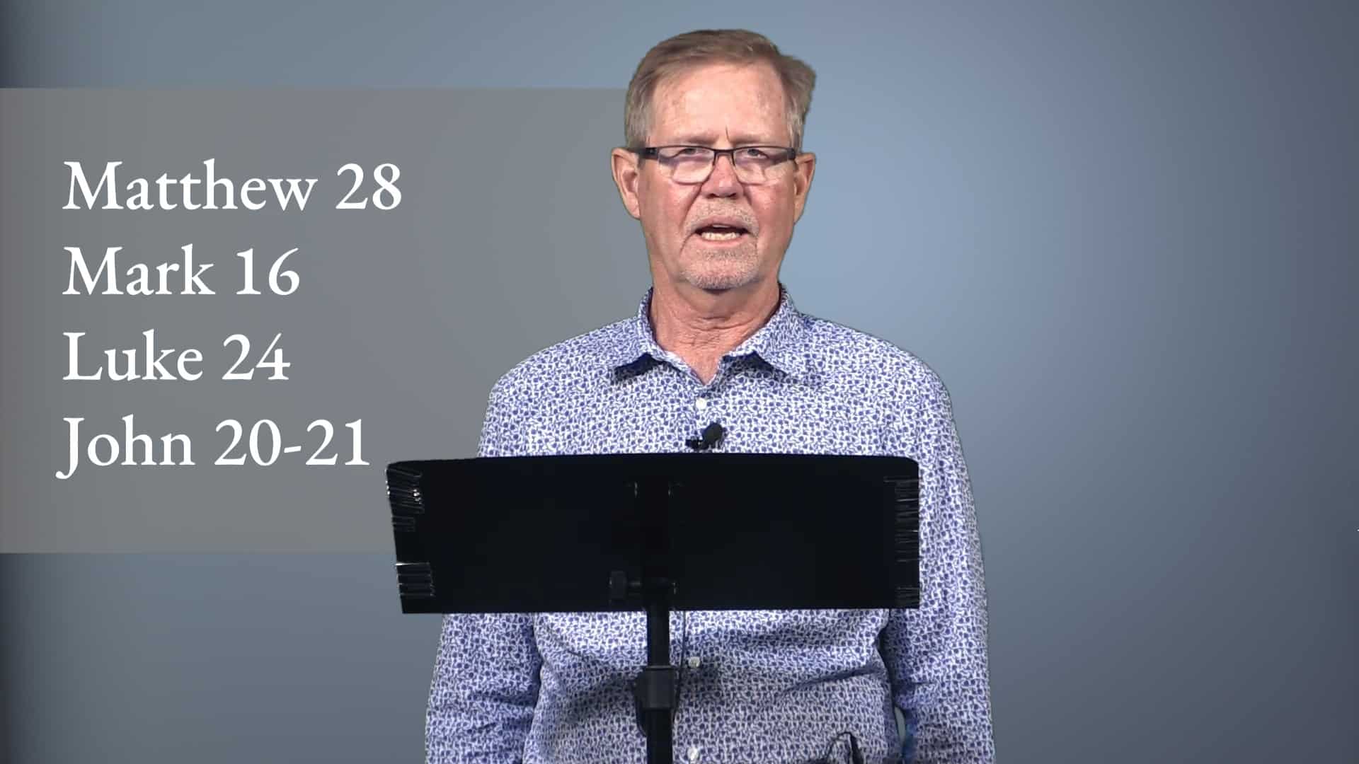 Matthew 28; Mark 16; Luke 24; John 20-21 - Come Follow Me