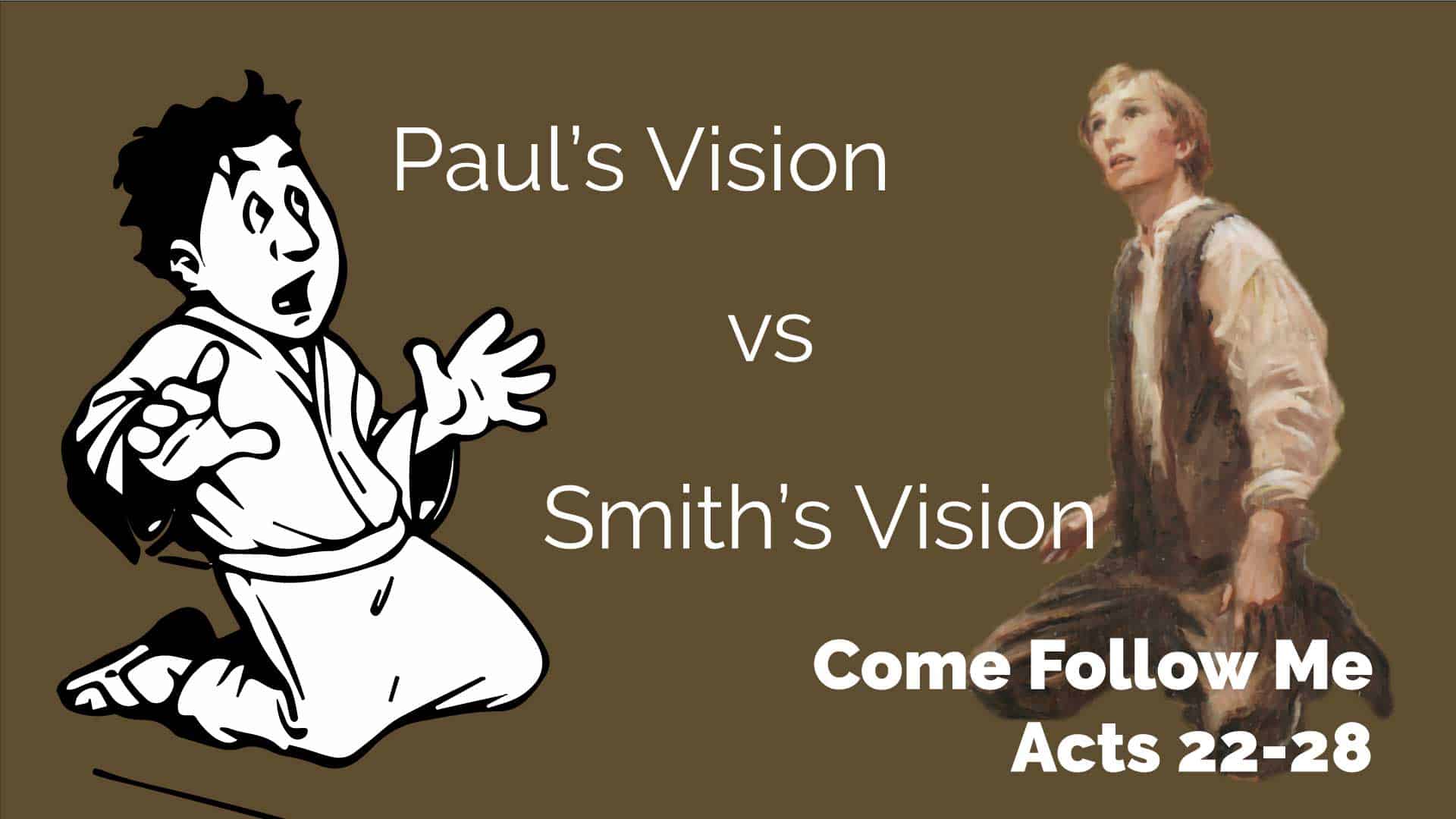 Acts 22-28 ~ Come Follow Me