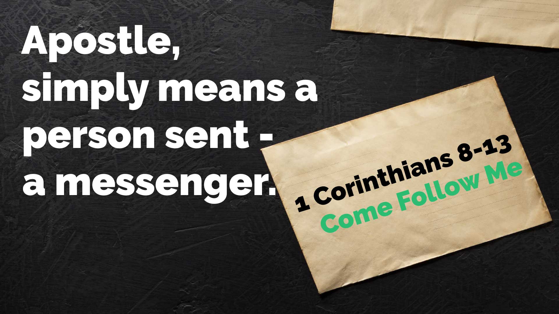 1 Corinthians 8-13 ~ Come Follow Me