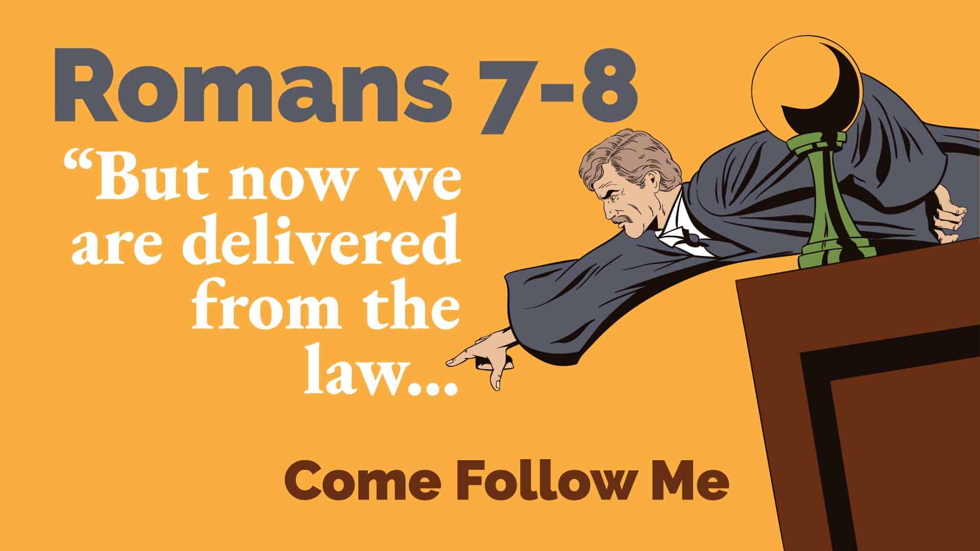 Romans 7-8 - Come Follow Me