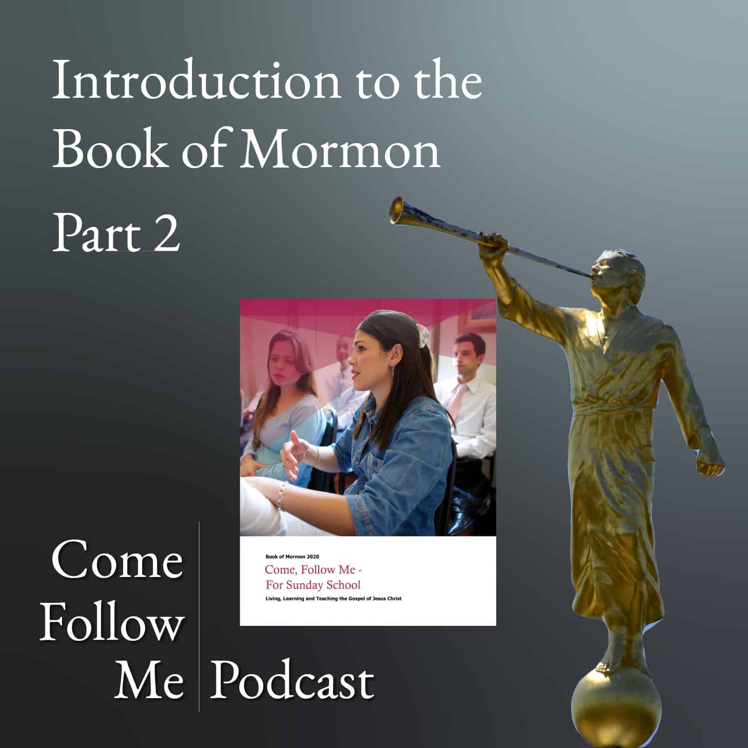 Introduction to the Book of Mormon Part 2