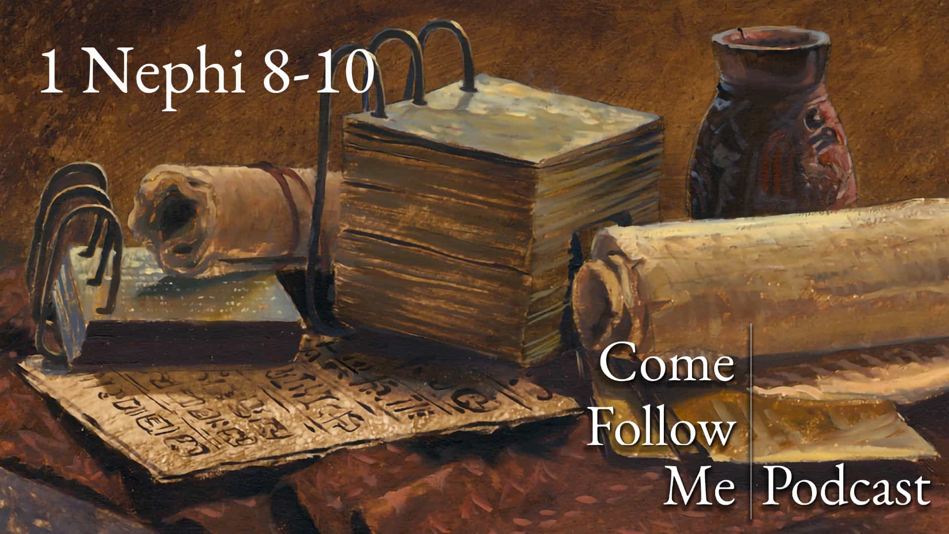 1 Nephi 8-10