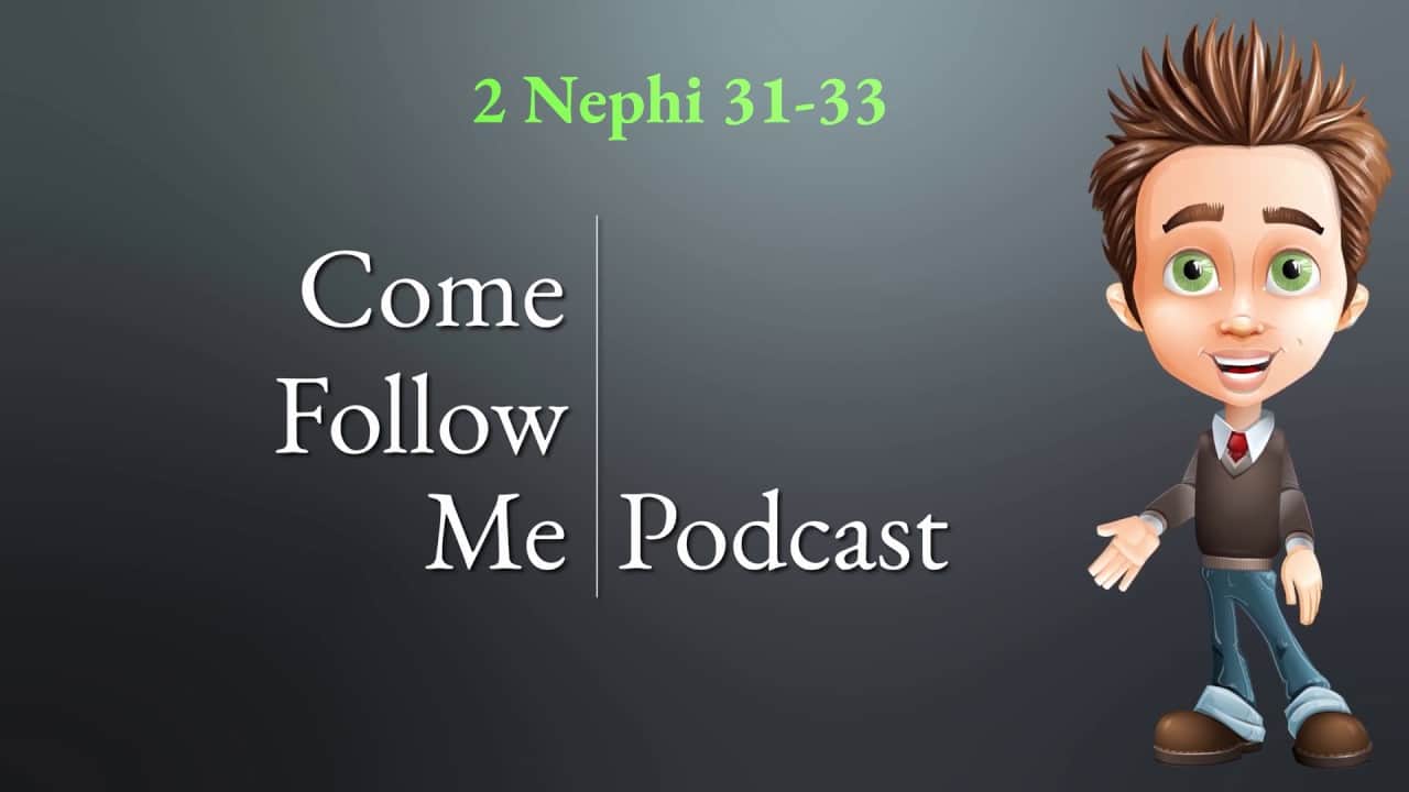 2 Nephi 31-33