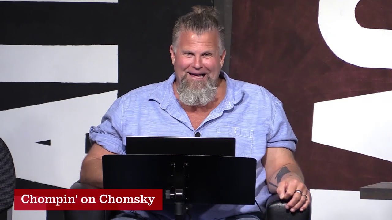 Chompin' on Chomsky, Part 1