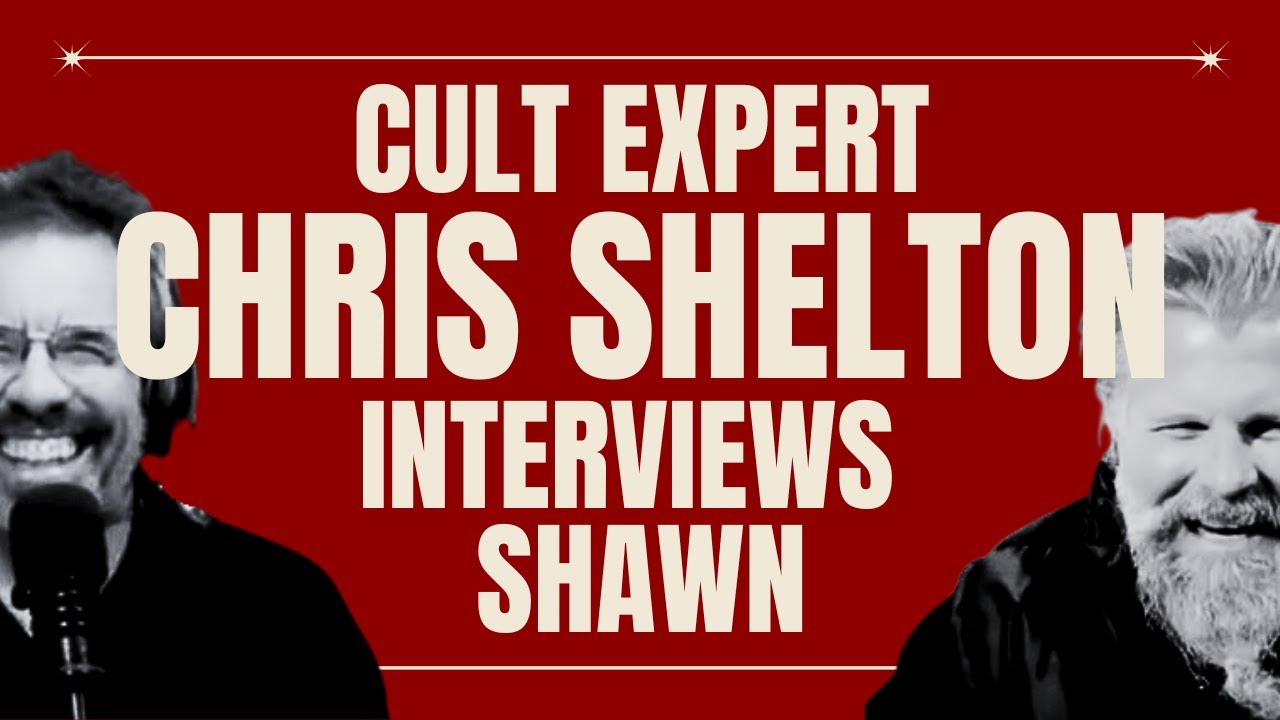Cult Expert Chris Shelton Interviews Shawn McCraney 