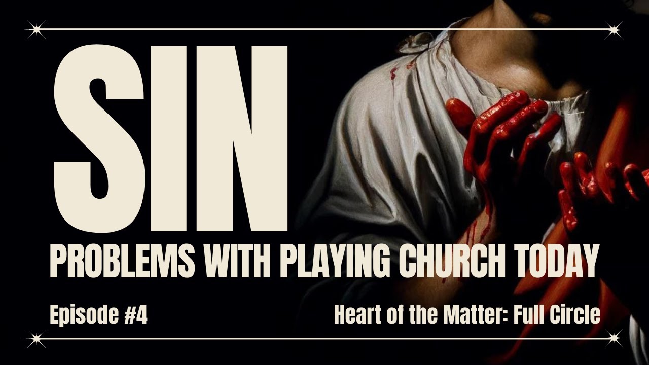 Sin: Problems with Playing Church Today